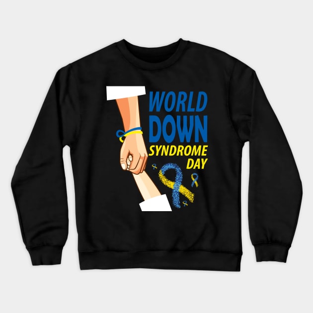 World Down syndrome day .Down syndrome awareness day Crewneck Sweatshirt by DODG99